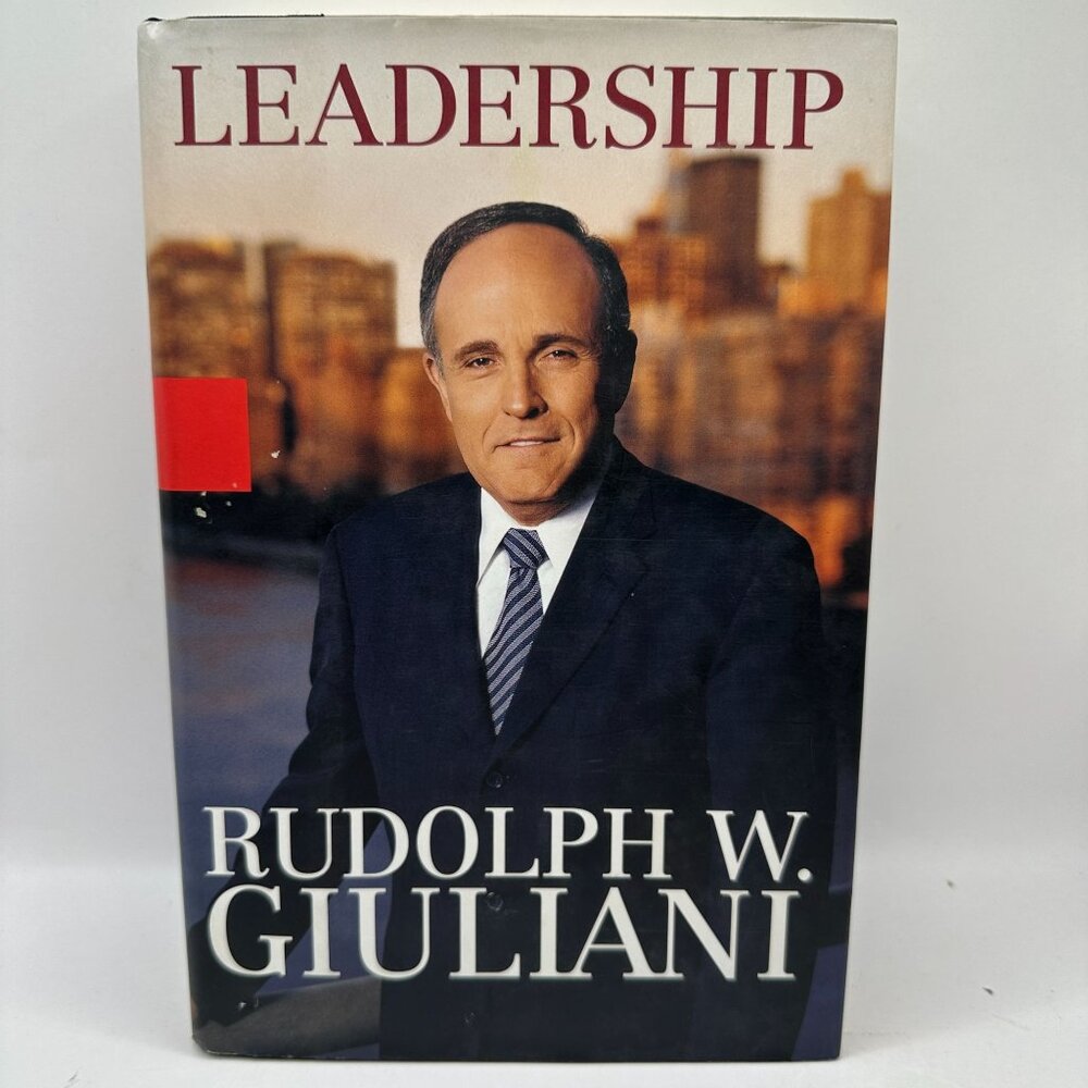 Leadership By Rudolph W. Giuliani Hardcover First Edition
